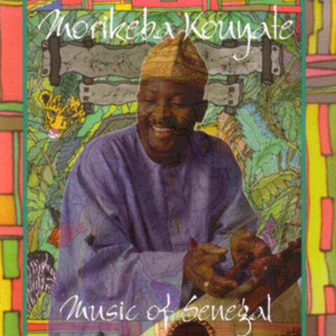 Morikeba Kouyate - Music Of Senegal