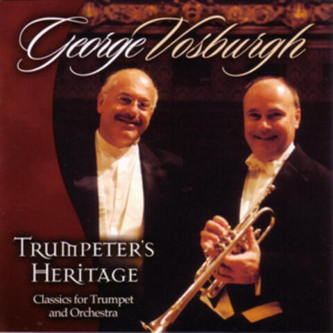 Trumpeter's Heritage - Classics For Trumpet And Orchestra
