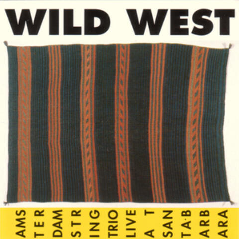Wild West: Live At Santa Barbara