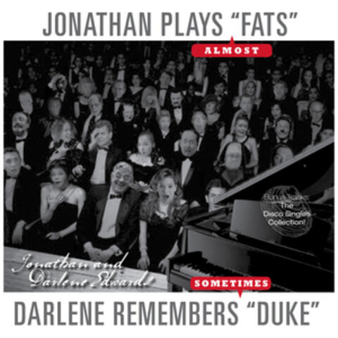 Jonathan Plays Fats (Almost)/Darlene Remembers Duke (Sometimes)