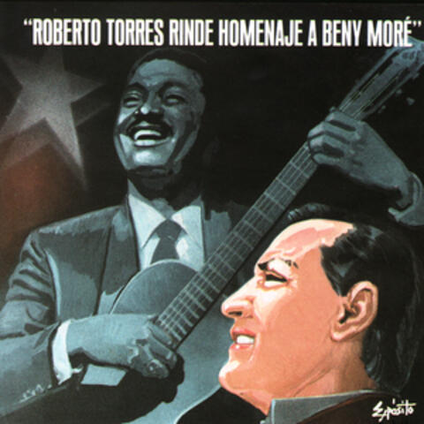 Roberto Torres Rinde Homenaje a Beny Moré