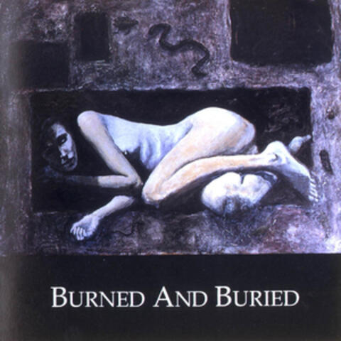 Burned And Buried