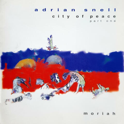 City of Peace, Pt. 1 - Moriah