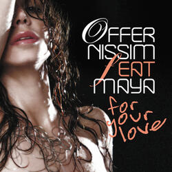 For Your Love [feat. Maya]