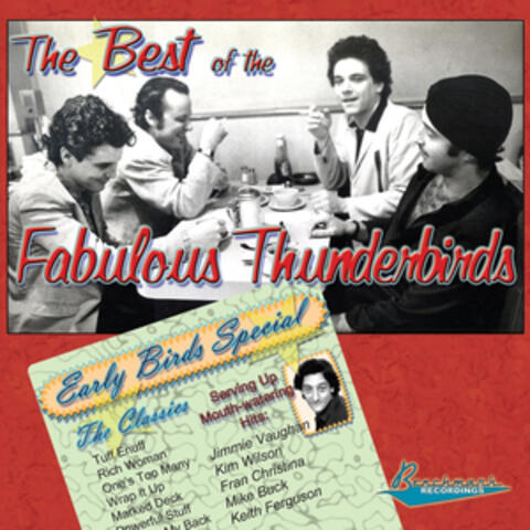 The Best of the Fabulous Thunderbirds: Early Birds Special