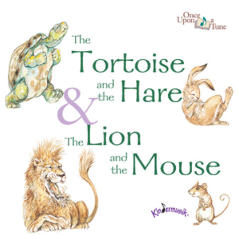 The Tortoise and the Hare & The Lion and the Mouse