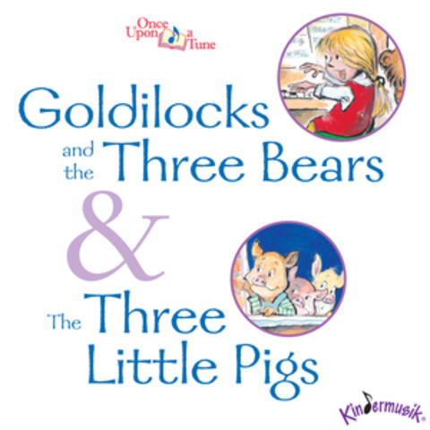 Goldilocks and the Three Bears & The Three Little Pigs