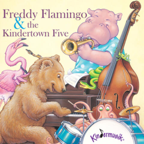 Freddy Flamingo & The Kindertown Five