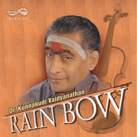 Rain Bow (Dr  Kunnakudi Vaidyanathan)