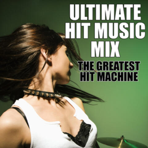 Ultimate Hit Music Mix