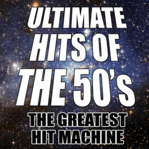 Ultimate Hits of the 50's