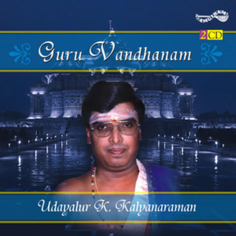Guru Vandhanam - Udayalur K  Kalyanaraman