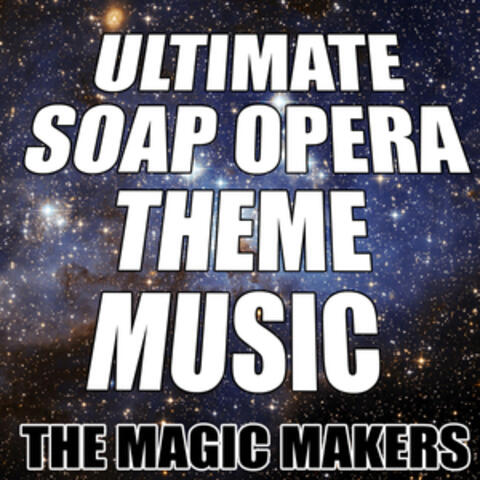 Ultimate Soap Opera Theme Music