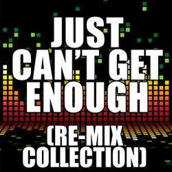 Just Can't Get Enough (Minimal Re-Mix)