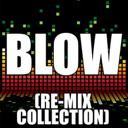 Blow (808 Re-Mix)