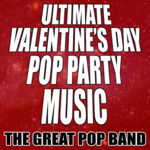 Ultimate Valentine's Day Pop Party Music