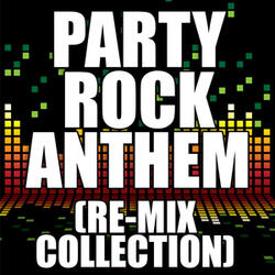 Party Rock Anthem (Club Re-Mix)