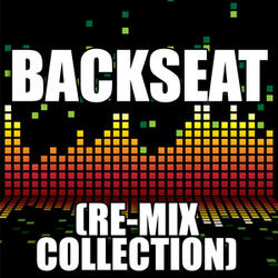 Backseat (DubStep Re-Mix)