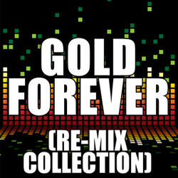 Gold Forever (Downtempo Re-Mix)