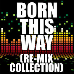 Born This Way (808 Re-Mix)