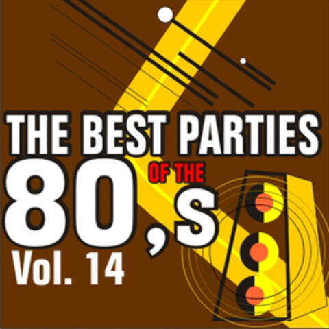 The Best Parties of the 80's Vol. 14