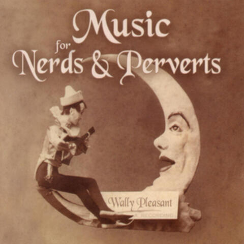 Music For Nerds & Perverts
