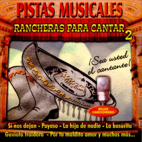 Pistas Musicales - Rancheras Para Cantar