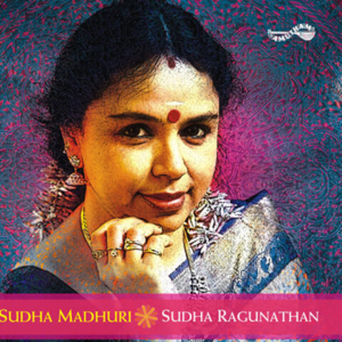 Sudha Madhuri - Sudha Raghunathan