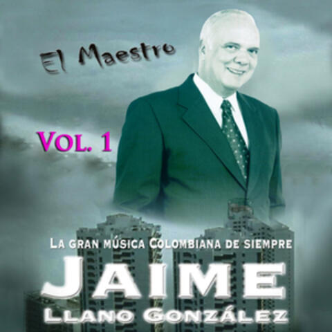 El Maestro: La Gran Musica Colombiana De Siempre Vol. 1
