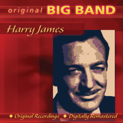 Original Big Band Collection: Harry James