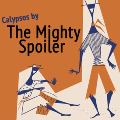 Calypsos by the Mighty Spoiler