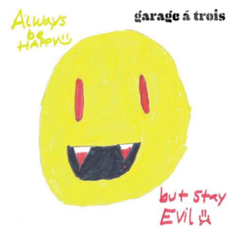 Always Be Happy, But Stay Evil