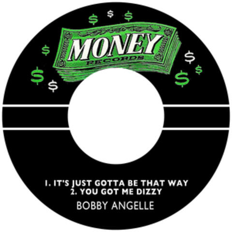 It's Just Gotta Be That Way / You Got Me Dizzy
