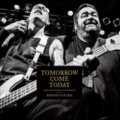 Tomorrow Come Today: 20th Anniversary Live in Berlin