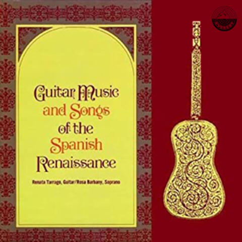Guitar Music and Songs of the Spanish Renaissance