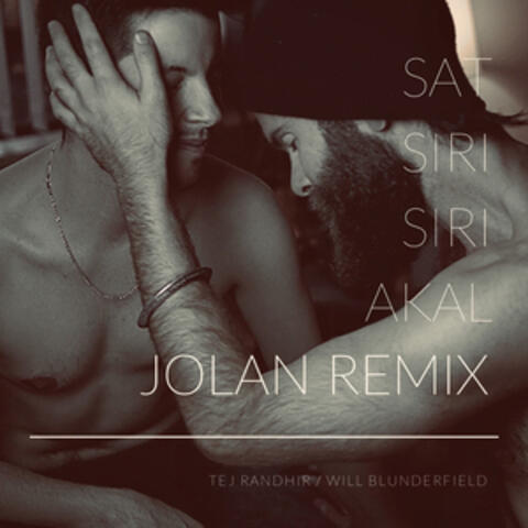 Tej Randhir: Sat Siri Siri Akal (JOLAN Remix)
