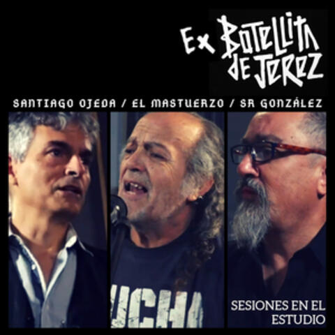 Sesiones en el Estudio: Ex Botellita de Jerez