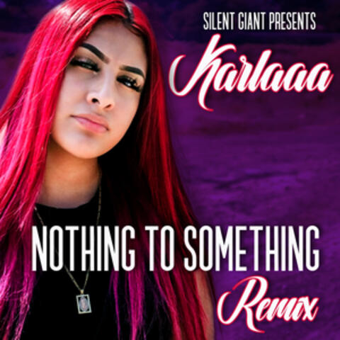 Nothing to Something (Remix)