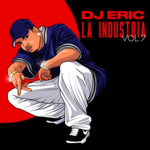 Dj Eric la Industria, Vol. 7