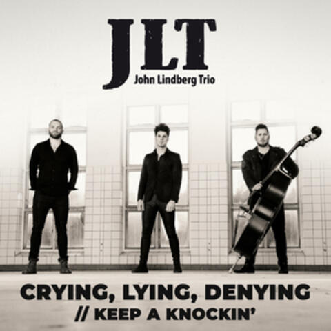 Crying, Lying, Denying//Keep a Knockin'