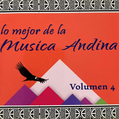 Lo Mejor de la Música Andina, Vol. 4