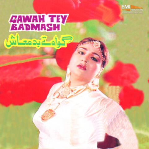 Gawah Tey Badmash