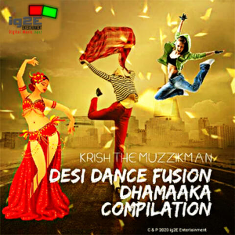 Desi Dance Fusion Dhamaaka Compilation
