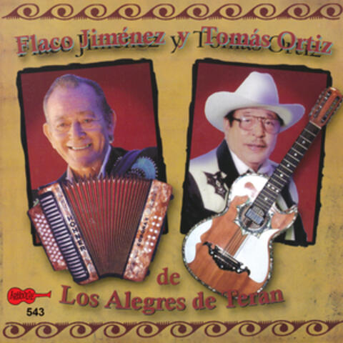 Flaco Jiménez y Tomás Ortiz de los Alegres de Terán