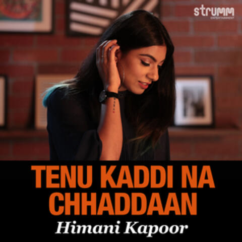 Tenu Kaddi Na Chhaddaan - Single