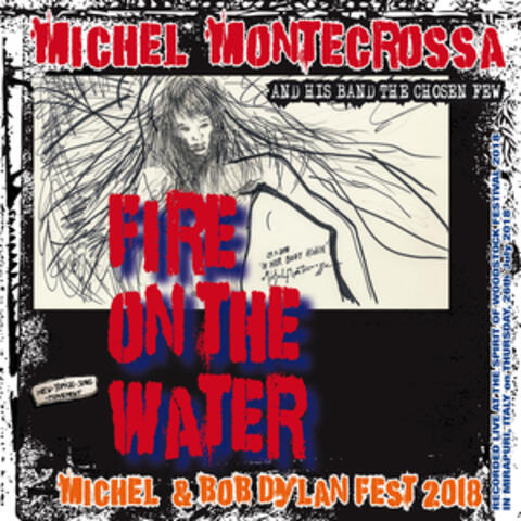 Fire on the Water - Michel & Bob Dylan Fest 2018 (Live)