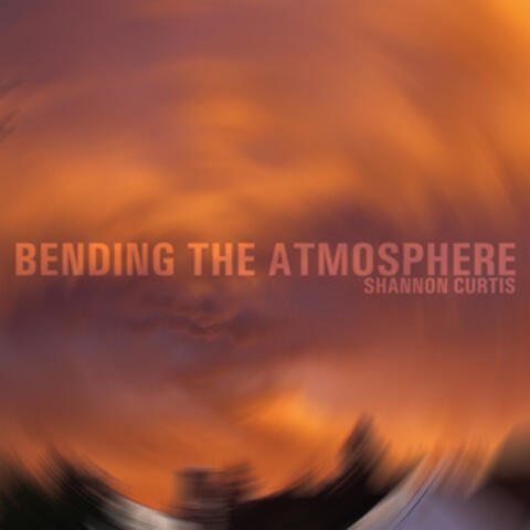 Bending the Atmosphere - Single