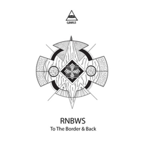 To the Border & Back
