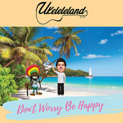 Don't Worry Be Happy