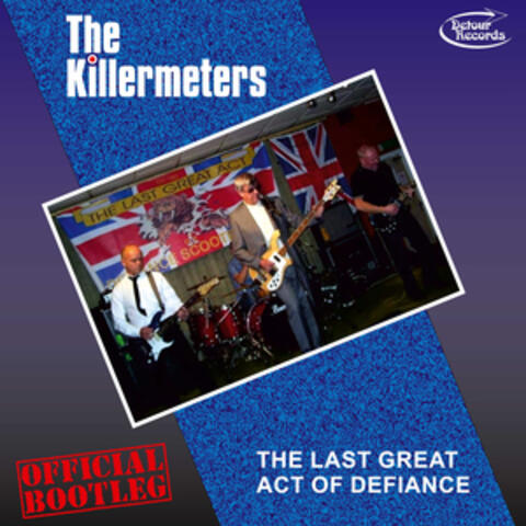 The Last Great Act of Defiance - Official Bootleg